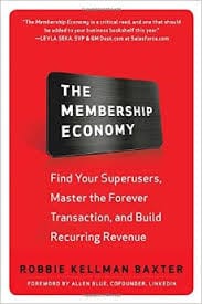 The Membership Economy by Robbie Kellman Baxter
