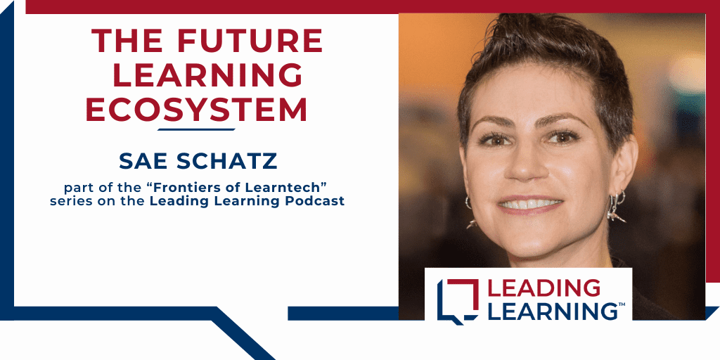 The Future Learning Ecosystem with Sae Schatz