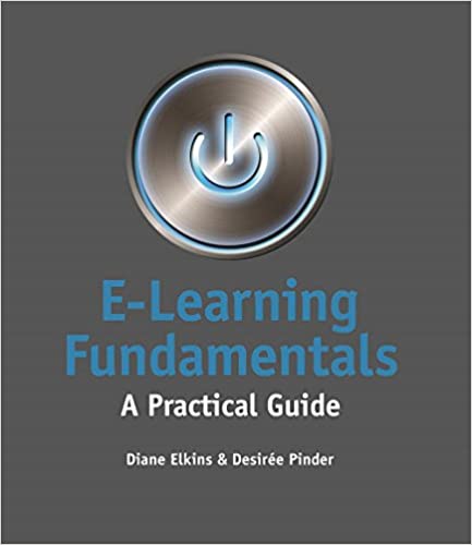 E-learning Fundamentals: A Practical Guide by Diane Elkins (book cover)