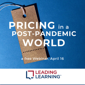Leading Learning Webinar - Pricing in a Post-Pandemic World